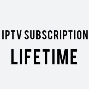 Lifetime IPTV Subscription 4 devices